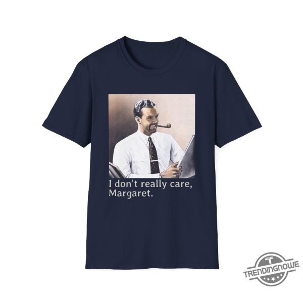 Maga I Dont Really Care Margaret Shirts trendingnowe 3