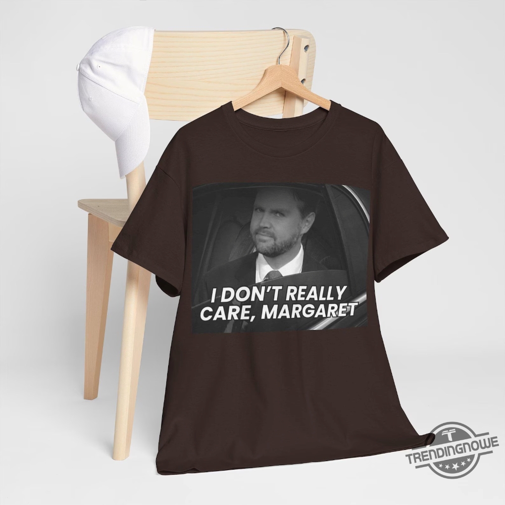 Classic I Dont Really Care Margaret Shirt 7 Classic I Dont Really Care Margaret Shirt
