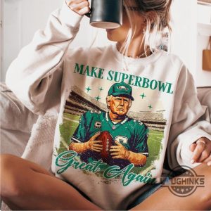 make superbowl great again trump eagles shirt