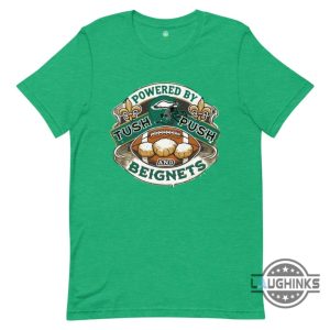 philadelphia eagles super bowl 2025 shirt powered by tush push and beignets funny superbowl shirt laughinks 6