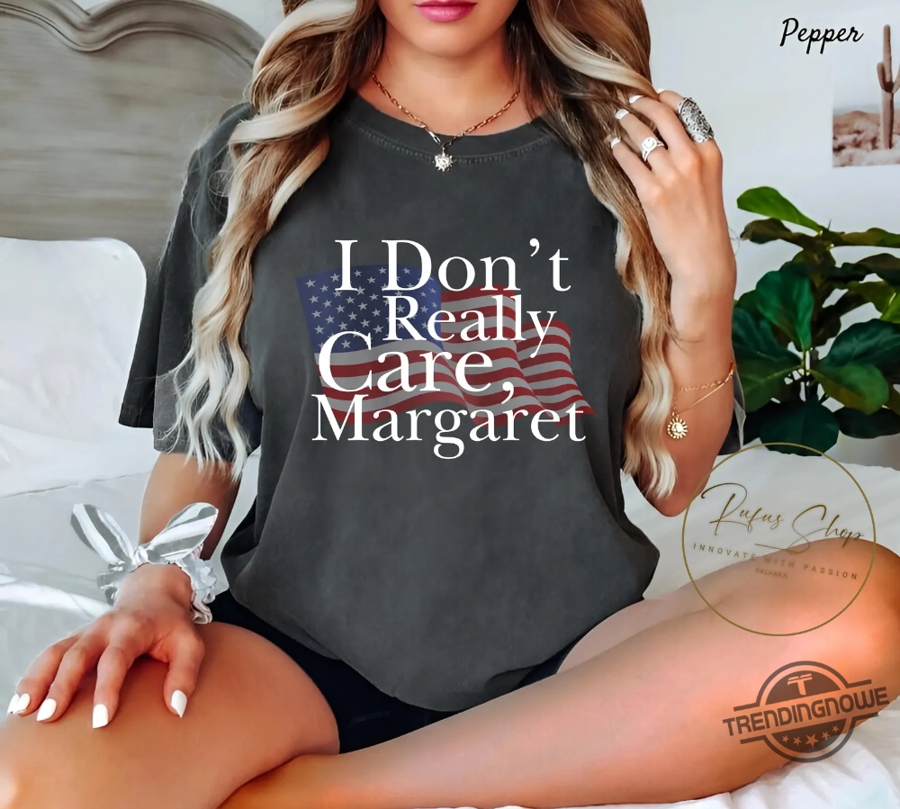 Jdv Quote I Dont Really Care Margaret Shirt 9 Jdv Quote I Dont Really Care Margaret Shirt trendingnowe 3