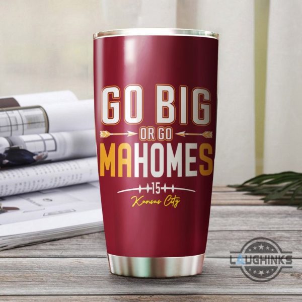 kansas city chiefs go big or go patrick mahomes tumbler