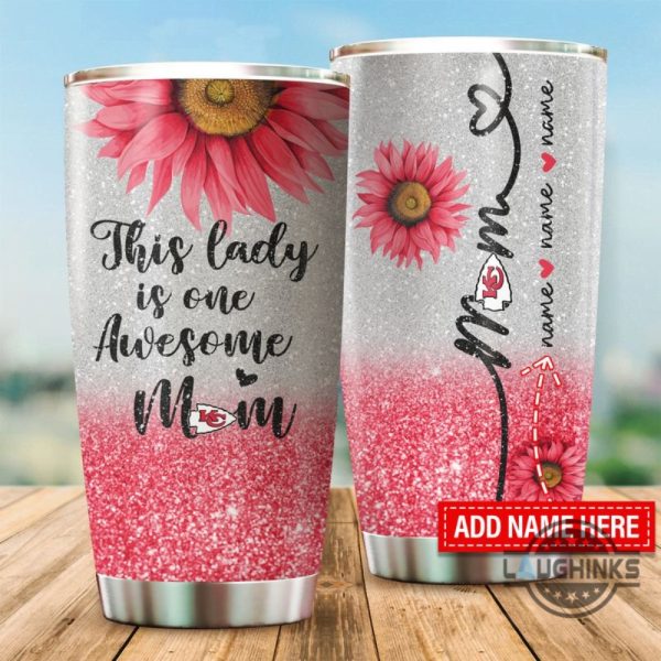 kansas city chiefs this lady is an awesome mom custom name tumbler