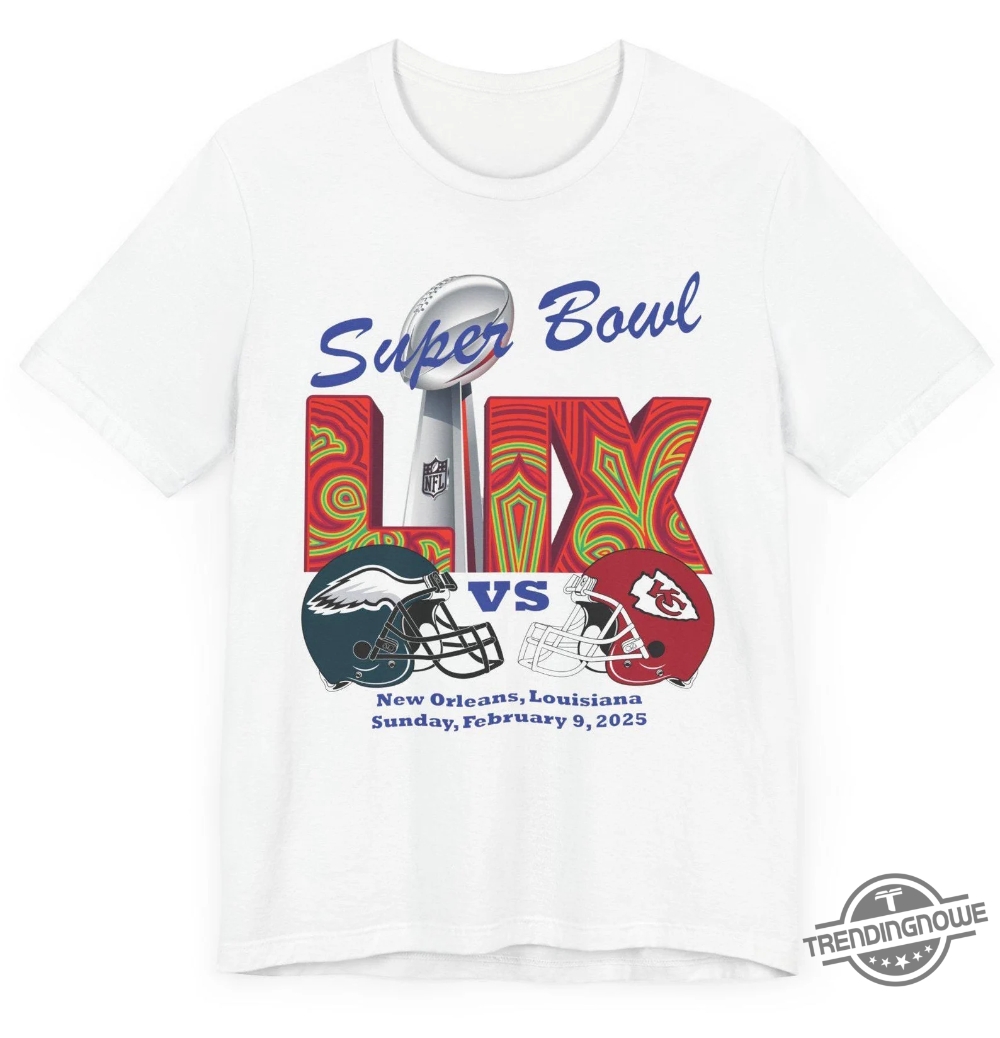 Kansas Chiefs Eagles Super Bowl 2025 Shirt 6 Kansas Chiefs Eagles Super Bowl 2025 Shirt