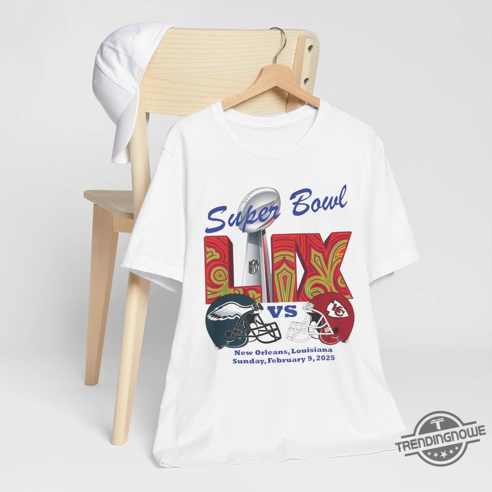 Kansas Chiefs Eagles Super Bowl 2025 Shirt 7 Kansas Chiefs Eagles Super Bowl 2025 Shirt