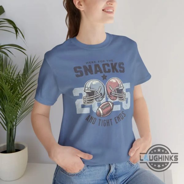 here for the snacks and tight ends football game day shirt