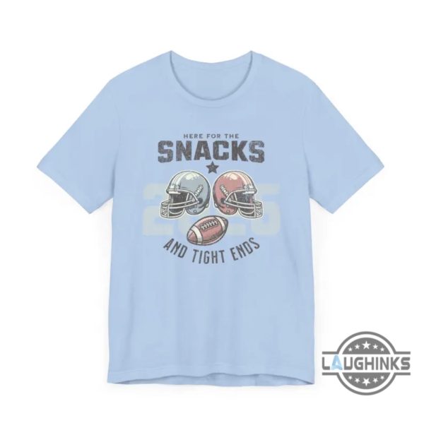 here for the snacks and tight ends football game day shirt