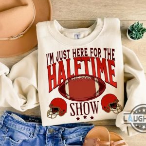 just here for halftime show football superbowl shirt 2025