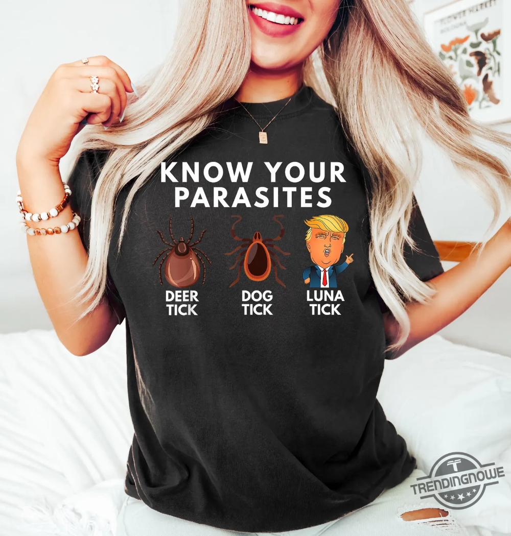 Know Your Parasites Trump Shirt 7 Know Your Parasites Trump Shirt