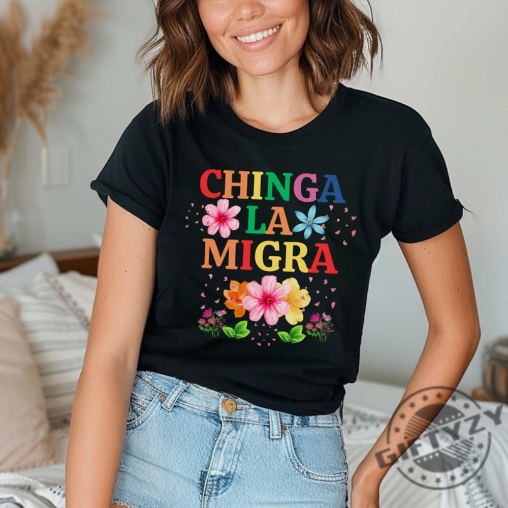 Antitrump Chinga La Migra Tshirt