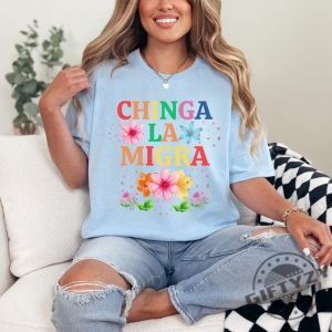 Antitrump Chinga La Migra Tshirt giftyzy 4