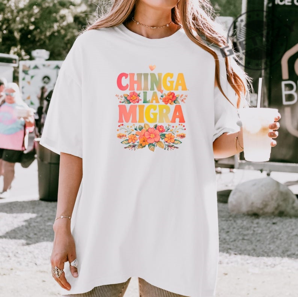 Anti Trump Chinga La Migra Bold Political Tee