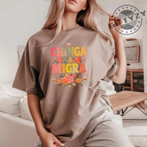 Anti Trump Chinga La Migra Bold Political Tee giftyzy 4