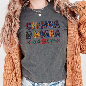 Anti Trump Chinga La Migra Bold Vibrant Colorful Design Shirt giftyzy 4