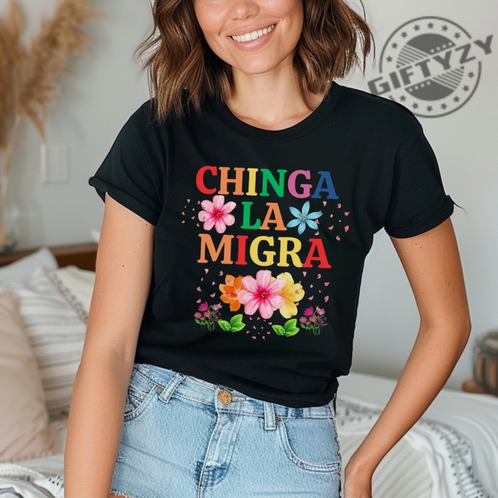 Antitrump Chinga La Migra Shirt Bold Political Tee With Watercolor Design