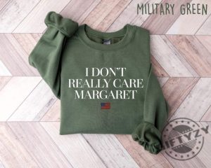 I Dont Really Care Margaret Jd Vance Shirt giftyzy 3