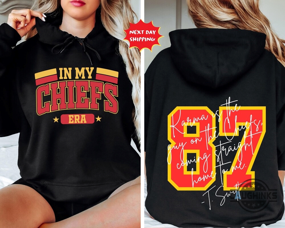 In My Chiefs Era Taylor Swift Boyfriend 87 Sweatshirt T Shirt Hoodie