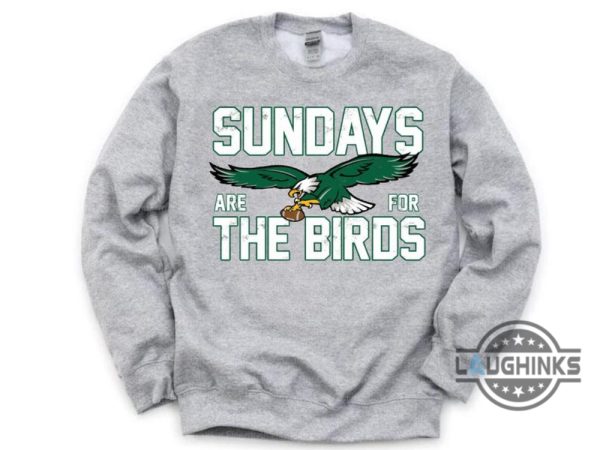 sundays are for the birds philadelphia eagles shirt