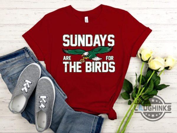 sundays are for the birds philadelphia eagles shirt