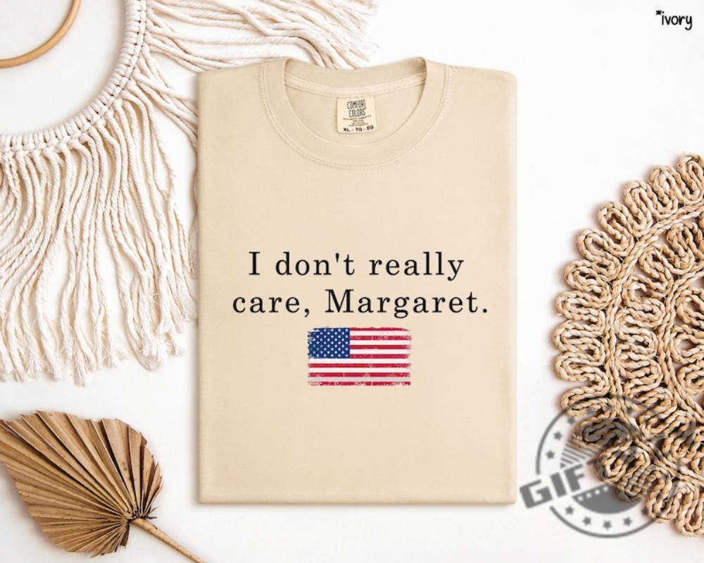 Trump Vance Shirt I Dont Really Care Margaretvance Shirt