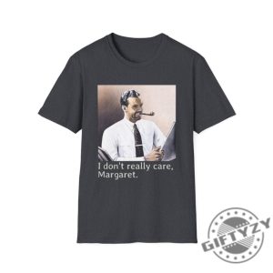 I Dont Really Care Margaret Jd Vance Funny Maga Shirt giftyzy 2