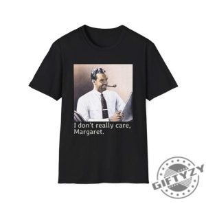 I Dont Really Care Margaret Jd Vance Funny Maga Shirt giftyzy 4