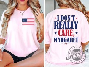 I Dont Really Care Margaret Funny Tshirt giftyzy 2