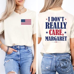 I Dont Really Care Margaret Funny Tshirt giftyzy 5