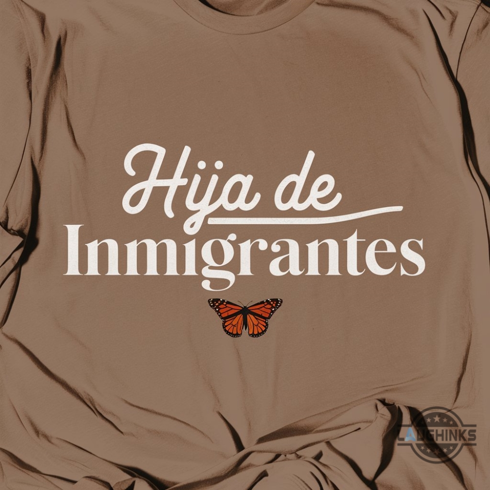 Hija De Inmigrantes Shirt Pro Immigration Shirt Daca Shirt No One Is Illegal Shirt