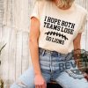 I Hope Both Teams Lose Go Detroit Lions Tshirt Hoodie Sweatshirt Tee Gift For Fan Mens Women Funny Super Bowl Apparel revetee 1
