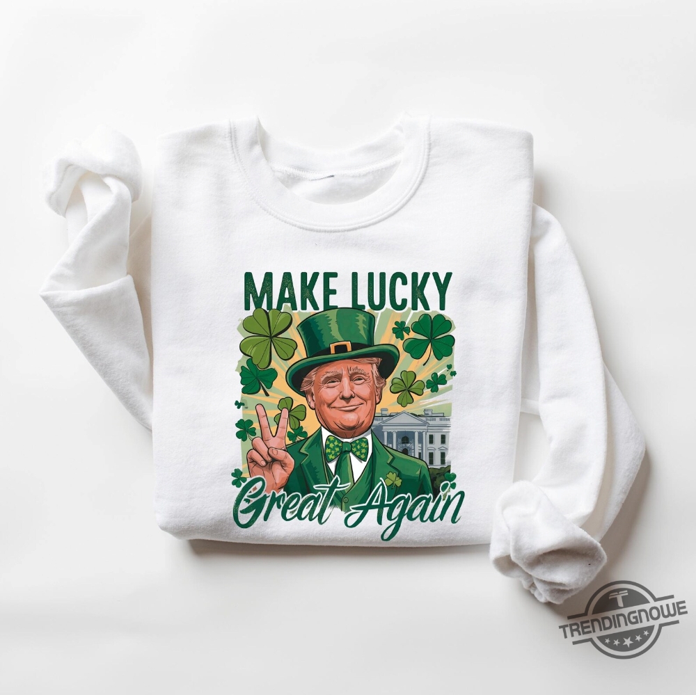 St Patricks Make Lucky Great Again Trump Shirt 7 St Patricks Make Lucky Great Again Trump Shirt