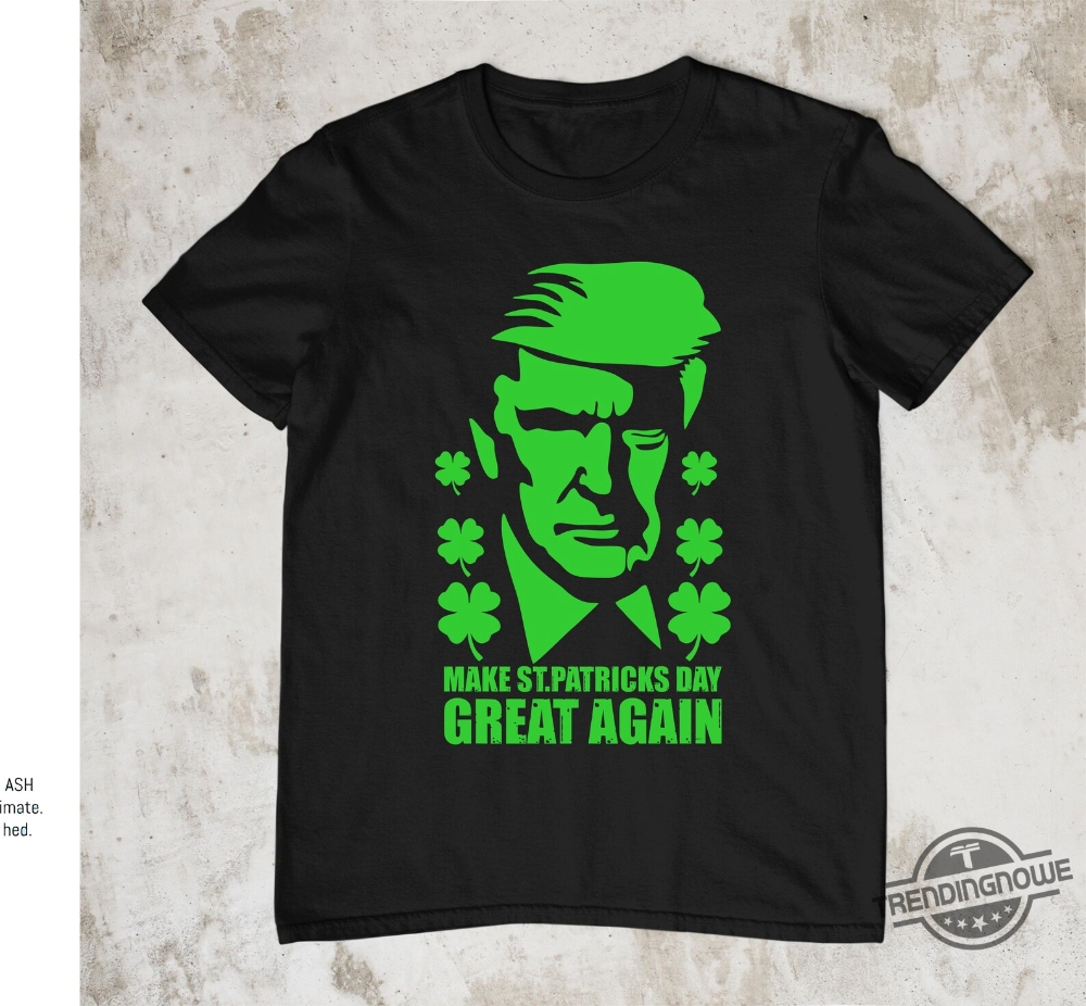 St Patricks Trump Make St Patricks Great Again Shirt 8 St Patricks Trump Make St Patricks Great Again Shirt