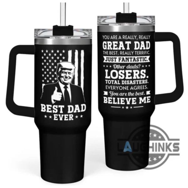 40oz trump best dad ever stanley tumbler with handle dupe