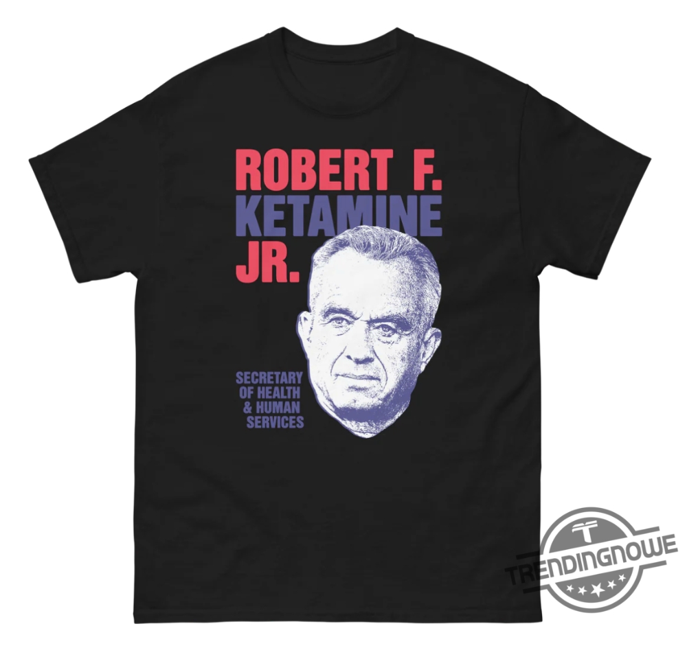 Robert F Ketamine Jr Shirt 7 Robert F Ketamine Jr Shirt