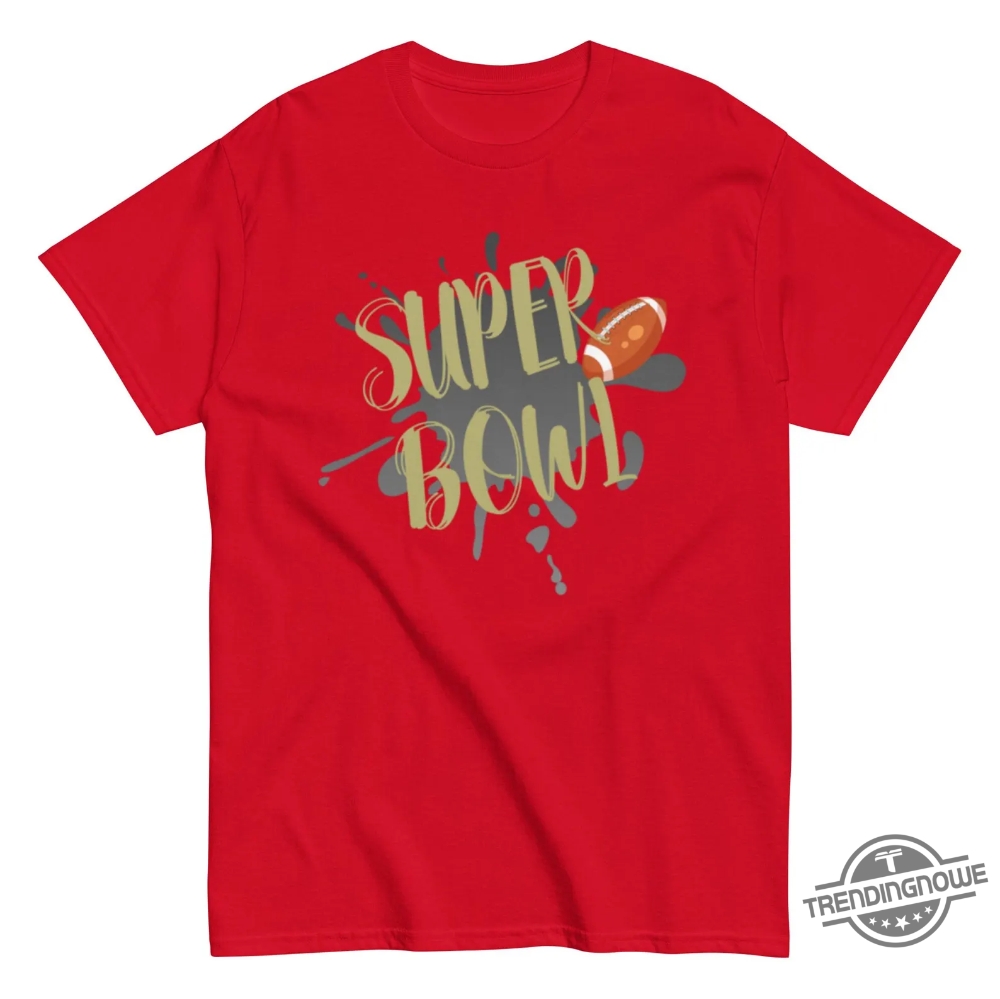 Half Time Super Bowl Shirt Super Bowl 2025 9 Half Time Super Bowl Shirt Super Bowl 2025