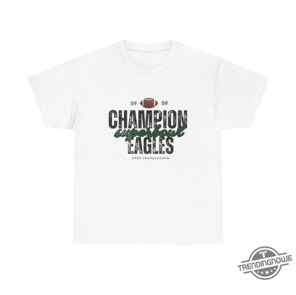 Champion Eagles Super Bowl Fan Shirt 2025 trendingnowe 1