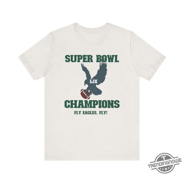 Eagles Fly Super Bowl Champions 2025 Shirt trendingnowe 1