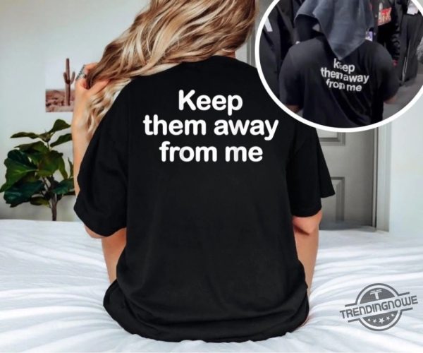 Funny Kendrick Lamar Get Away From Me Shirt trendingnowe 1