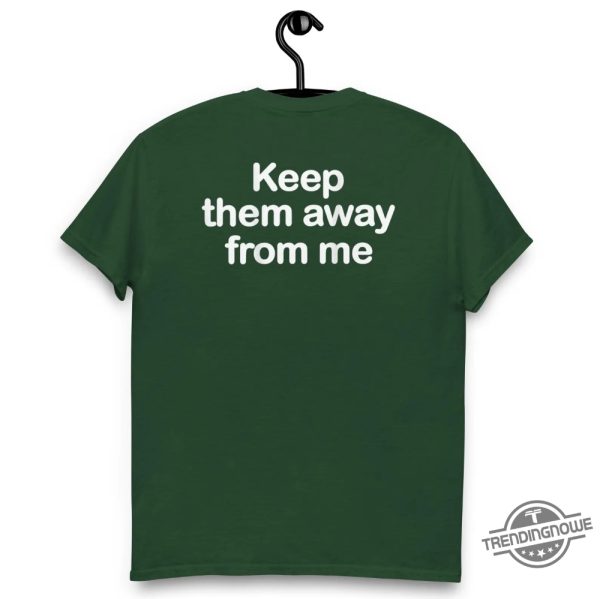 Funny Kendrick Lamar Get Away From Me Shirt trendingnowe 3