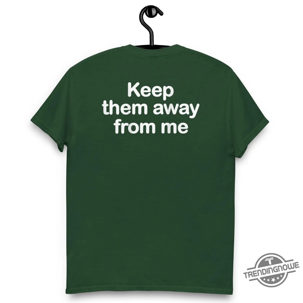 Funny Kendrick Lamar Get Away From Me Shirt 10 Funny Kendrick Lamar Get Away From Me Shirt