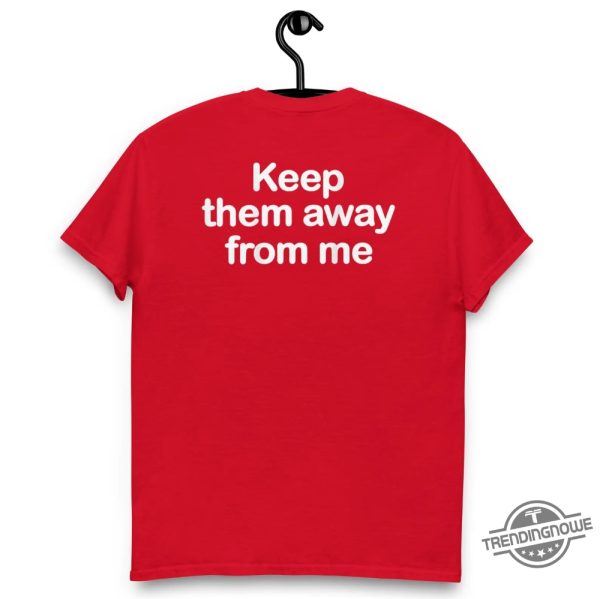 Funny Kendrick Lamar Get Away From Me Shirt trendingnowe 4