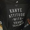 Kanye Attitude With Drake Feelings Shirt trendingnowe 1