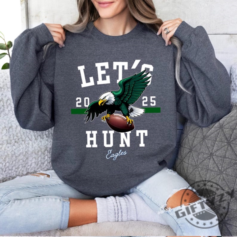 Lets Hunt Eagles Football Unisex Shirt giftyzy 1