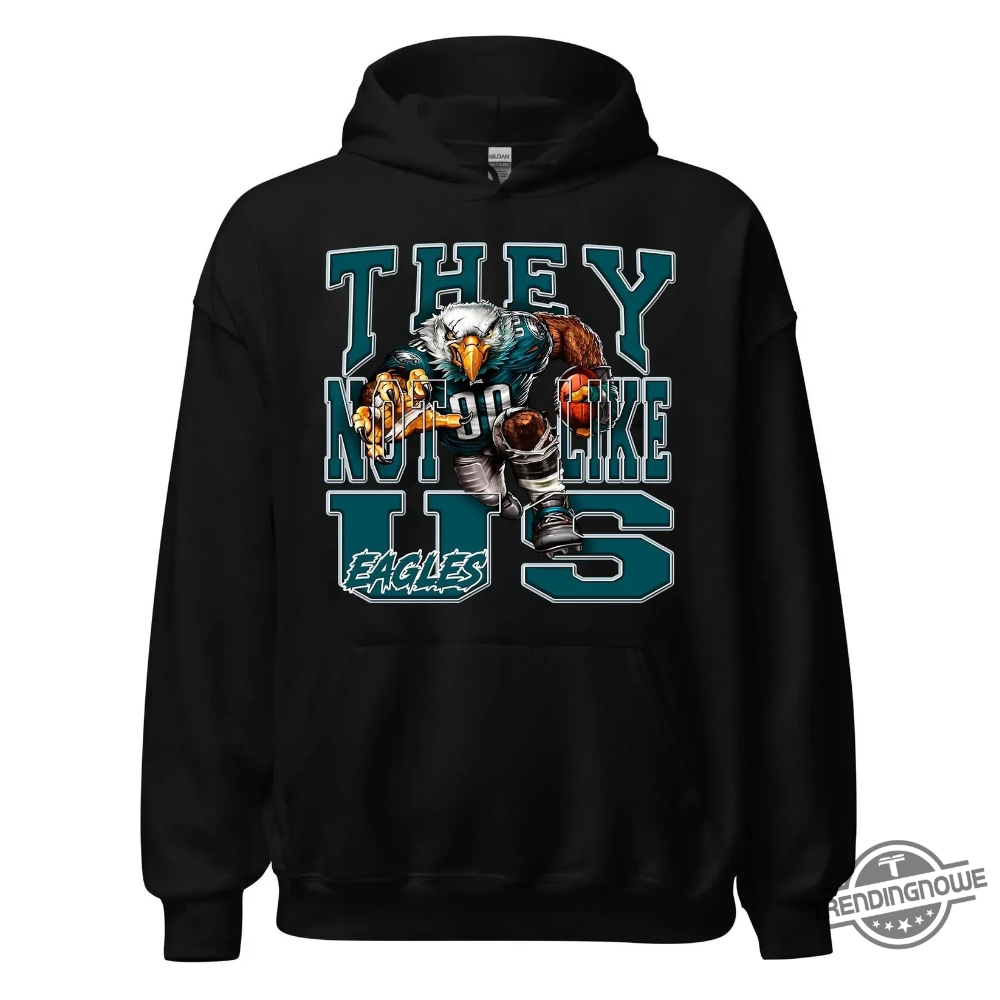 Eagles Team They Not Like Us Football Hoodies 5 Eagles Team They Not Like Us Football Hoodies