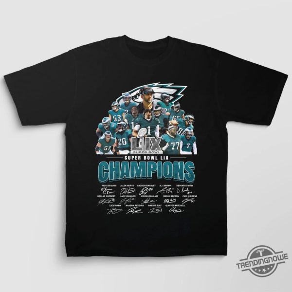 Eagles Super Bowl 2025 Champions Team Shirt trendingnowe 2