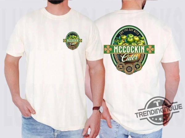 End The Day With Mccockin Cider Shirt trendingnowe 2