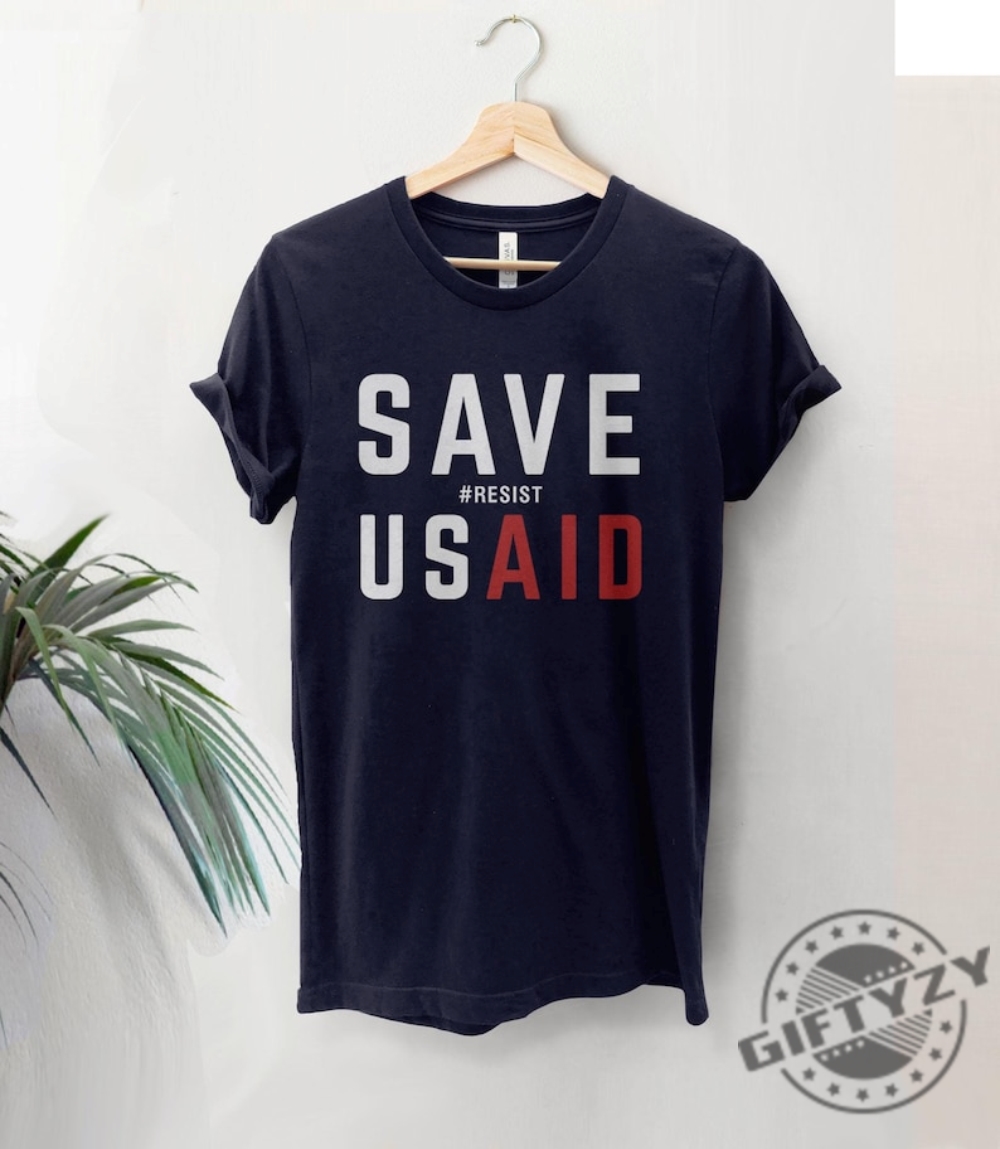 Save Usaid Resist Shirt