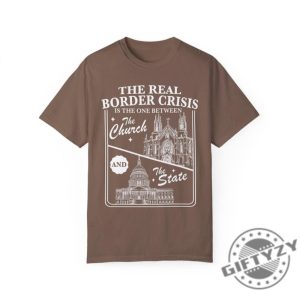 The Real Border Crisis Is The One Between The Church And The State Shirt giftyzy 2