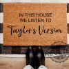 Taylor Swift In This House We Listen Taylors Version Doormat Gifts For Swifties Unique revetee 1