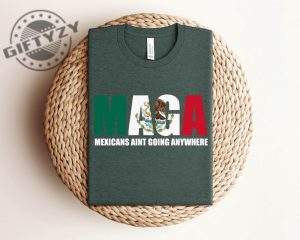 Mexicans Aint Going Anywhere Maga Immigration Vintage Shirt giftyzy 2